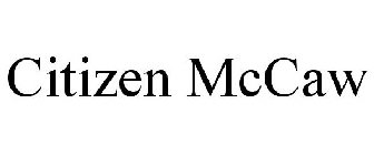 CITIZEN MCCAW