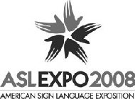 ASLEXPO2008 AMERICAN SIGN LANGUAGE EXPOSITION