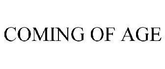 COMING OF AGE