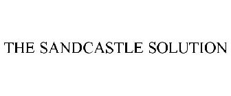 THE SANDCASTLE SOLUTION