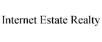 INTERNET ESTATE REALTY