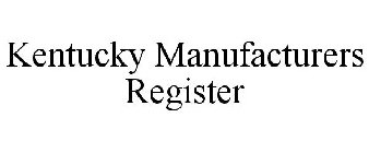 KENTUCKY MANUFACTURERS REGISTER