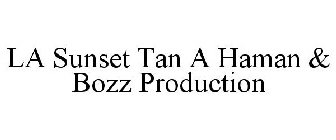 LA SUNSET TAN A HAMAN & BOZZ PRODUCTION