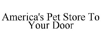 AMERICA'S PET STORE TO YOUR DOOR