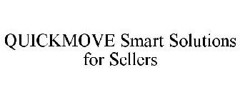 QUICKMOVE SMART SOLUTIONS FOR SELLERS