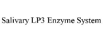 SALIVARY LP3 ENZYME SYSTEM