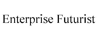 ENTERPRISE FUTURIST