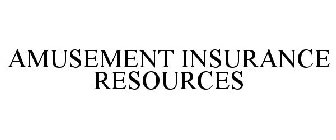 AMUSEMENT INSURANCE RESOURCES