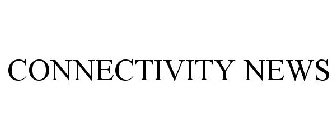 CONNECTIVITY NEWS