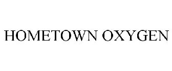 HOMETOWN OXYGEN