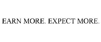 EARN MORE. EXPECT MORE.