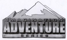 IMAGINATION ADVENTURE SERIES