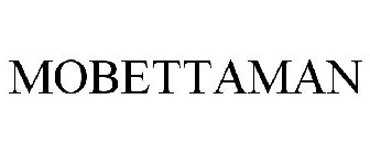 MOBETTAMAN