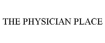 THE PHYSICIAN PLACE