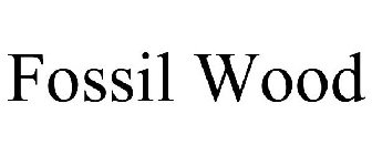 FOSSIL WOOD