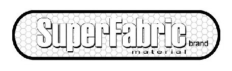 SUPERFABRIC BRAND MATERIAL