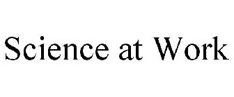 SCIENCE AT WORK