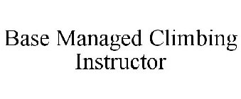 BASE MANAGED CLIMBING INSTRUCTOR