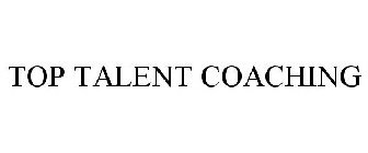 TOP TALENT COACHING