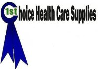 1ST CHOICE HEALTH CARE SUPPLIES