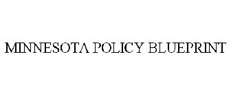 MINNESOTA POLICY BLUEPRINT