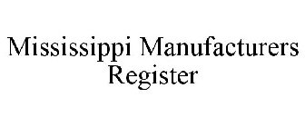 MISSISSIPPI MANUFACTURERS REGISTER