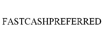 FASTCASHPREFERRED