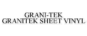 GRANI-TEK GRANITEK SHEET VINYL