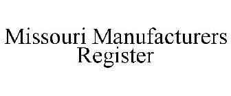 MISSOURI MANUFACTURERS REGISTER