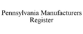 PENNSYLVANIA MANUFACTURERS REGISTER