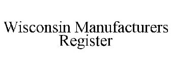 WISCONSIN MANUFACTURERS REGISTER