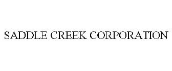 SADDLE CREEK CORPORATION