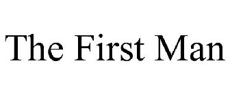 THE FIRST MAN