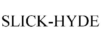 SLICK-HYDE
