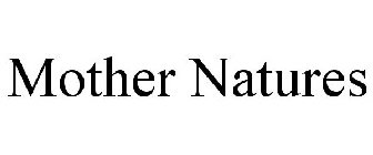 MOTHER NATURES