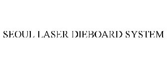 SEOUL LASER DIEBOARD SYSTEM