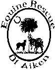 EQUINE RESCUE OF AIKEN