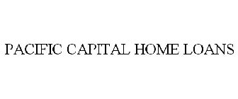 PACIFIC CAPITAL HOME LOANS