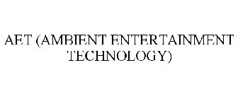 AET (AMBIENT ENTERTAINMENT TECHNOLOGY)