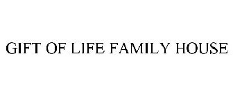 GIFT OF LIFE FAMILY HOUSE