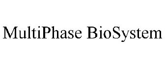 MULTIPHASE BIOSYSTEM