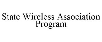 STATE WIRELESS ASSOCIATION PROGRAM