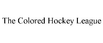 THE COLORED HOCKEY LEAGUE