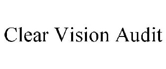 CLEAR VISION AUDIT