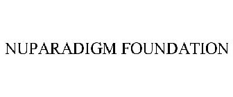 NUPARADIGM FOUNDATION