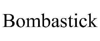 BOMBASTICK