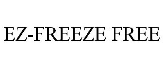 EZ-FREEZE FREE