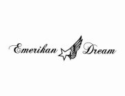 EMERIKAN DREAM