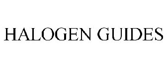 HALOGEN GUIDES