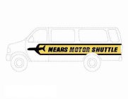 MEARS MOTOR SHUTTLE